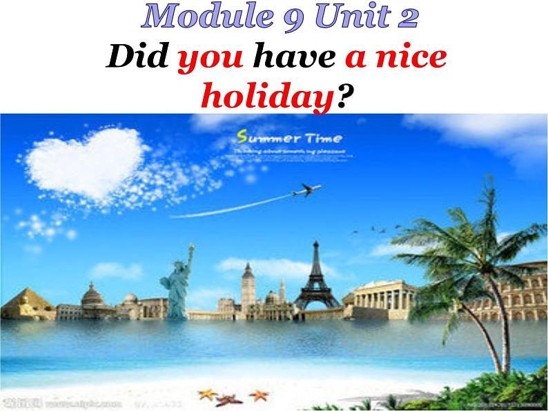 四年级英语下册课件-Module 9 Unit 2 Did you have a nice holiday-外研版(三起)01