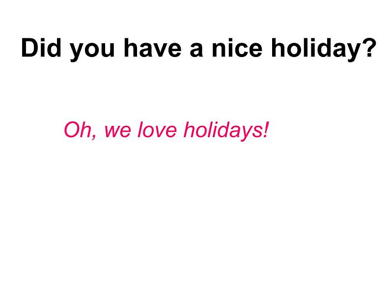 四年级英语下册课件-Module 9 Unit 2 Did you have a nice holiday139-外研版(三起)06