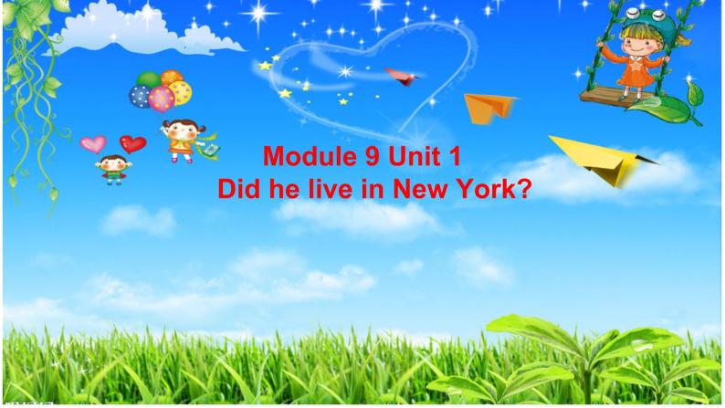 四年级英语下册课件-Module 9 Unit 1 Did he live in New York161-外研版（三起）01