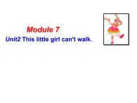 五年级英语上册课件-Module 7 Unit 2 This little girl can't walk.（2）-外研版（三起）