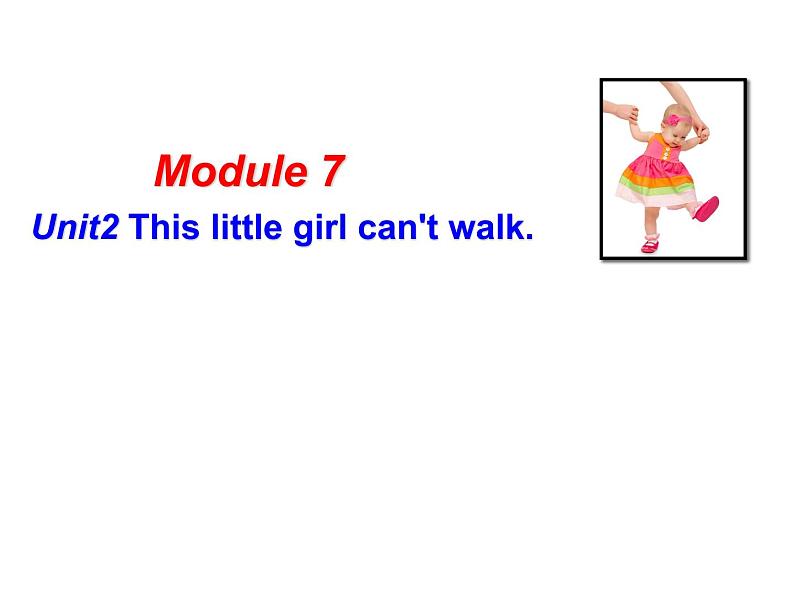 五年级英语上册课件-Module 7 Unit 2 This little girl can't walk.(2)-外研版(三起)01