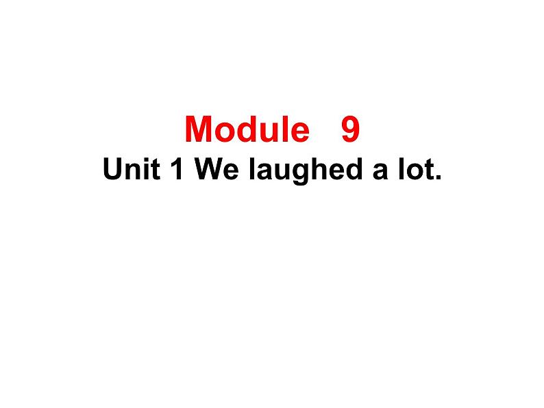 五年级英语下册课件-Module 9 Unit 1 We laughed a lot35-外研版(三起)第1页