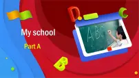 人教版 (PEP)四年级下册Unit 1 My school Part A课文内容ppt课件