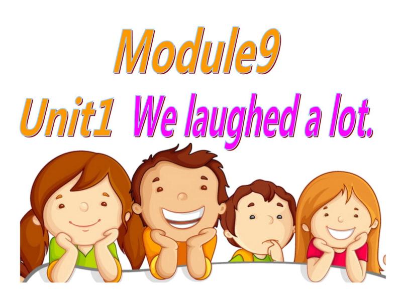五年级英语下册课件-Module 9 Unit 1 We laughed a lot272-外研版（三起）01