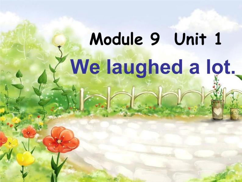 五年级英语下册课件-Module 9 Unit 1 We laughed a lot275-外研版（三起）01