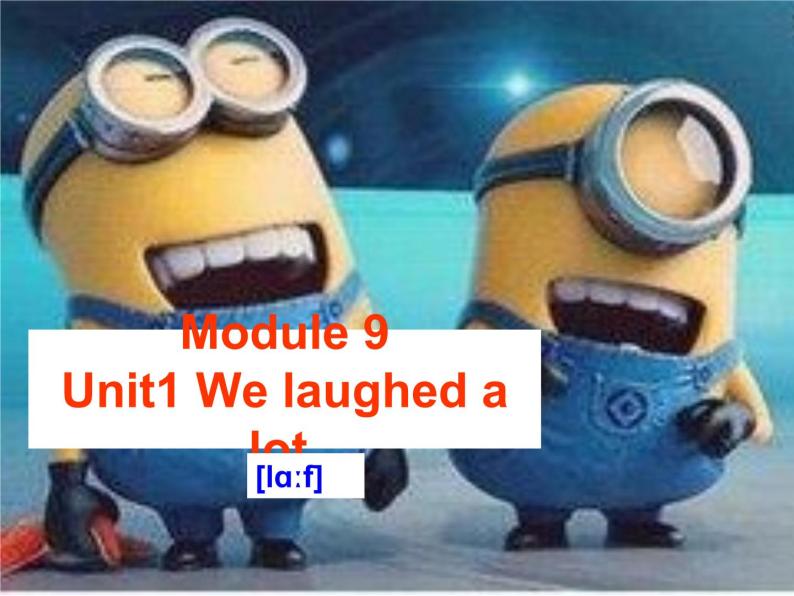 五年级英语下册课件-Module 9 Unit 1 We laughed a lot325-外研版（三起）03