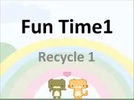 人教精通版英语三下 Fun time1 Recycle1 课件