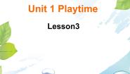 英语Unit 1Playtime 		Lesson 3说课ppt课件