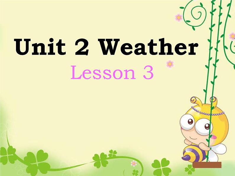 人教小学英语二年级Unit 2 Weather Lesson 3 课件 2第1页
