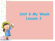 人教小学英语二年级Unit 6 My Week Lesson 3 课件 2