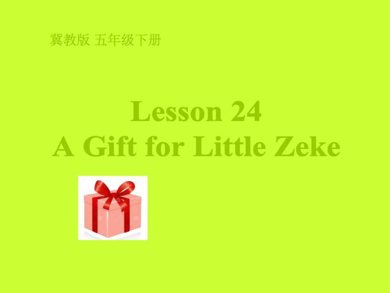 五年级下册英语课件－24 A Gift for  Little Zeke ｜冀教版（三起）01