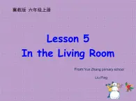 小学英语 冀教课标版 六年级上册 Lesson 5 In the Living Room课件