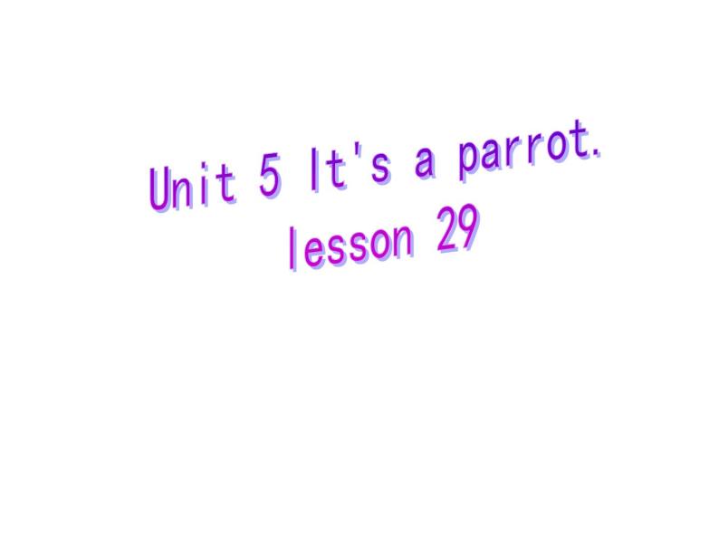 人教精通版英语三下 Unit5 It's a parrot.(Lesson29) 课件01
