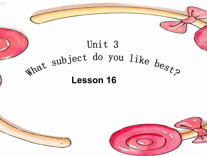 人教精通版小学英语四下 Unit3 What subject do you like best?(Lesson16) 课件第1页
