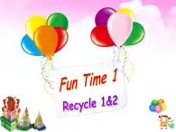 人教精通版小学英语五下 Fun time1 Recycle1 课件