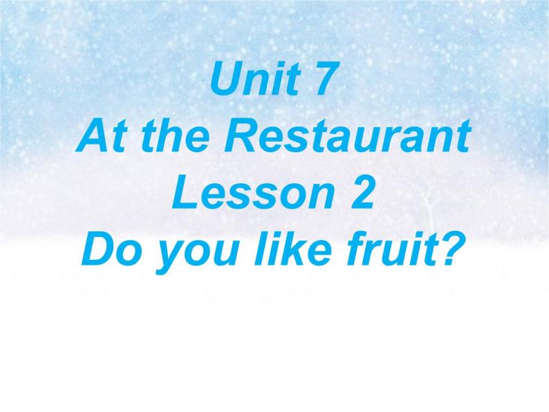 北师大版四下英语 Unit7 At the restaurant Lesson2 课件01