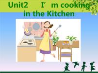 小学英语Unit 2 I'm Cooking in the Kitchen课文内容课件ppt