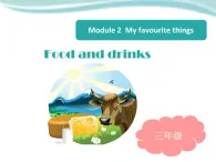 三年级下册英语课件－Unit6 Food and drinks 新版 牛津上海版