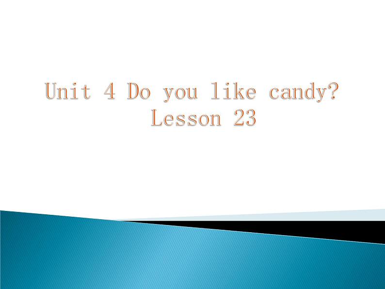 人教精通版英语三下 Unit4 Do you like candy?(Lesson23) 课件第1页