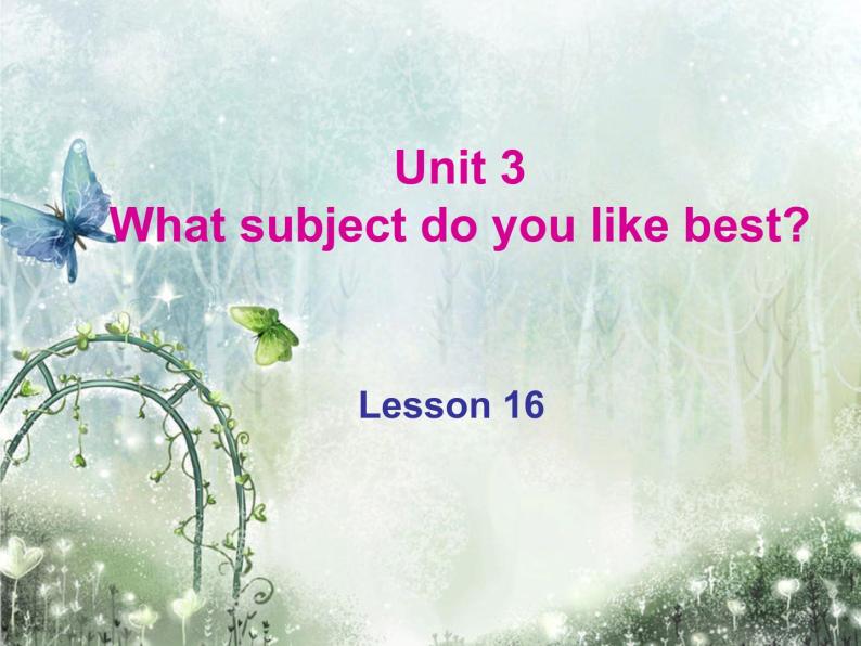 人教精通版小学英语四下 Unit3 What subject do you like best？(Lesson16) 课件01