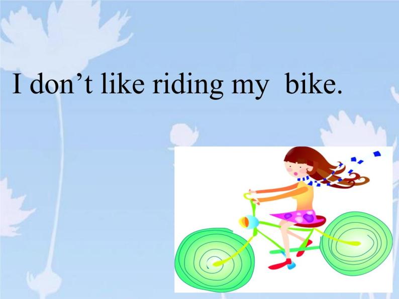 三年级英语下册课件-Module 3 Unit 2 I don't like riding my bike.（4）-外研版（三起）01