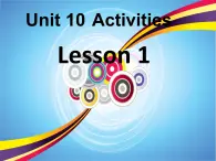 北师大版五下英语 Unit10 Activities Lesson1 课件