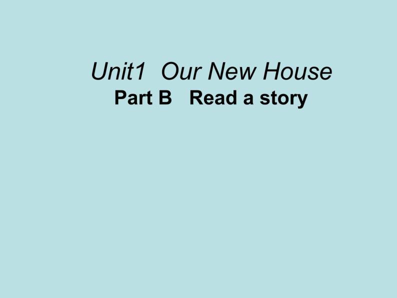 陕旅版小学英语四下 Unit1 Our new house PartB 课件01