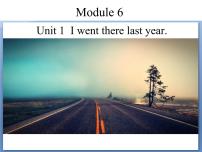 2020-2021学年Module 6Unit 1 I went there last year.教学演示ppt课件