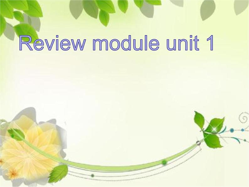 外研版(三起)小学英语五下 Review Module Unit1 课件01