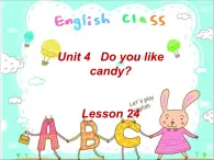 人教精通版英语三下 Unit4 Do you like candy？(Lesson24) 课件