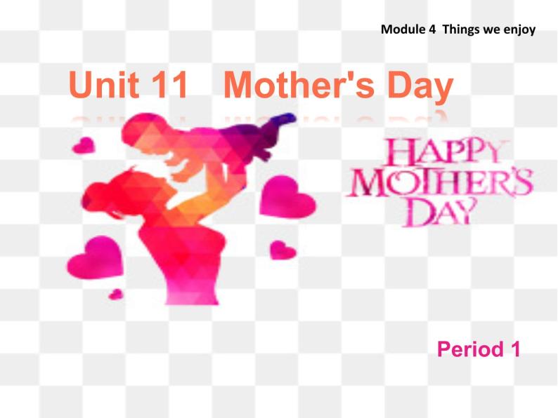 三年级下册英语课件－Unit11 Mother's Day 新版 牛津上海版01