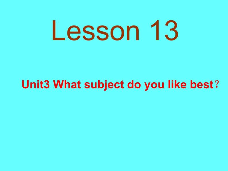 人教精通版小学英语四下 Unit3 What subject do you like best？(Lesson13) 课件01