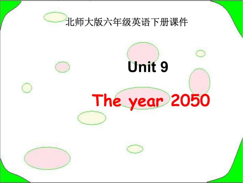 北师大版六下英语 Unit9 The Year 2050 Lesson1 课件01