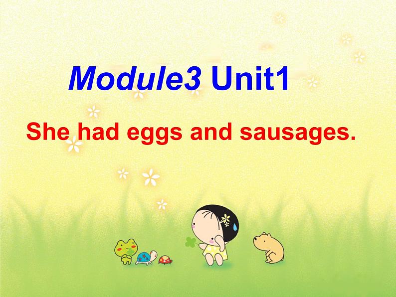 外研版(三起)小学英语五下 M3 U1 She had eggs and sausages. 课件01