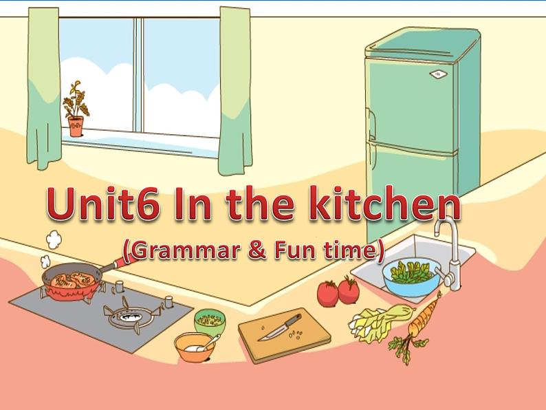 译林版小学英语五下 Unit6 In the kitchen(第2课时) 课件第1页