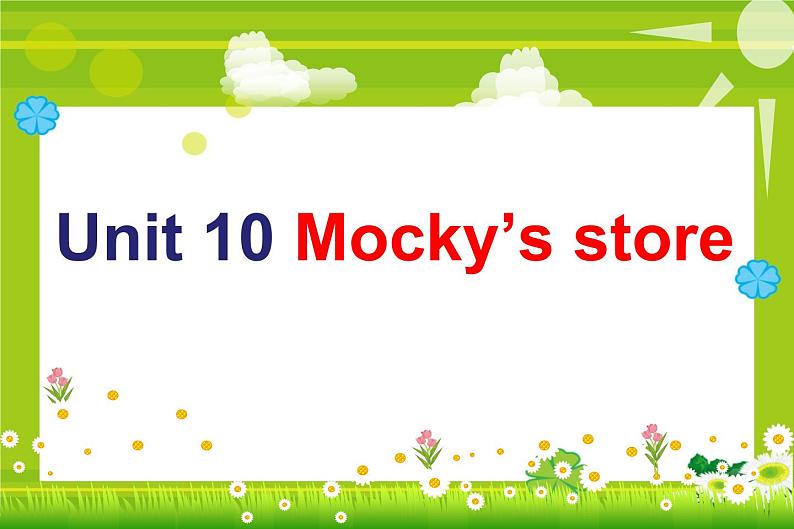 北师大版四下英语 Unit10 Mocky 's store Lesson3 课件第1页