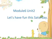 2021学年Unit 2 Let's have fun this Saturday!授课课件ppt