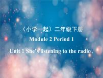 小学英语Unit 1She’s listening to the radio.多媒体教学课件ppt