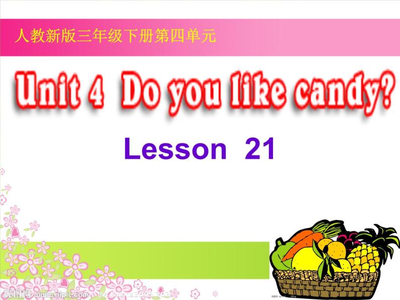 人教精通版小学英语三下 Unit4 Do you like candy？(Lesson21) 课件01