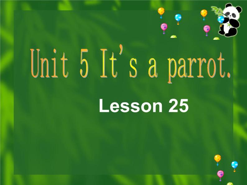 人教精通版小学英语三下 Unit5 It's a parrot.(Lesson25) 课件01