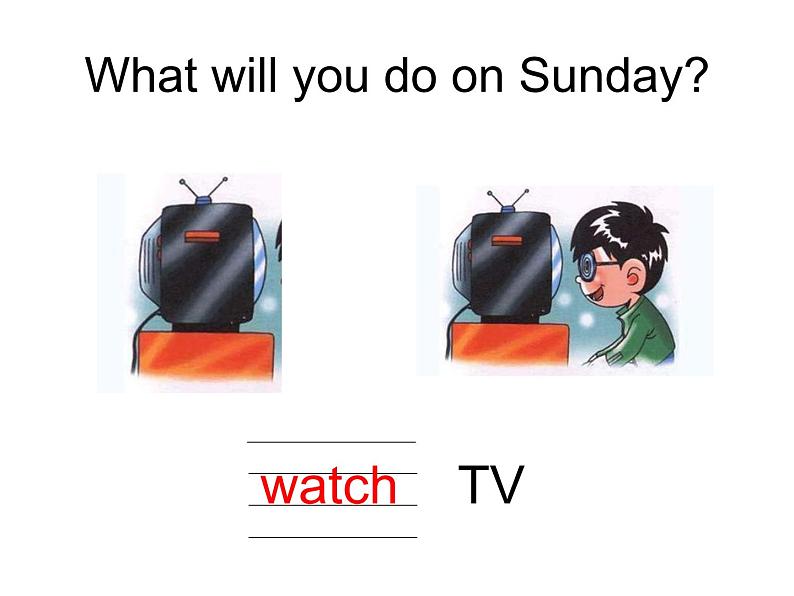 人教精通版小学英语四下 Unit5 What will you do this weekend?(Lesson28) 课件05