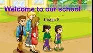 小学英语人教精通版五年级下册Unit 1 Welcome to our school!Lesson 5备课课件ppt