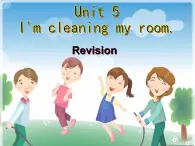 人教精通版小学英语五下 Unit5 I'm cleaning my room.(Lesson30) 课件