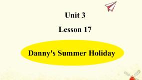冀教版 (三年级起点)六年级下册Lesson17 Danny's Summer Holiday作业ppt课件