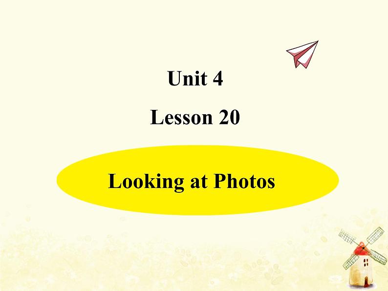 冀教版(三起)英语小学六年级下册U4-L20 Looking at Photos教学课件第1页