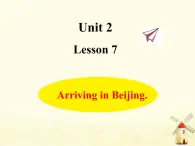 冀教版（三起）英语小学五年级下册Unit2 Lesson 7 Arriving in Beijing 作业课件