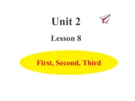 冀教版（三起）英语小学四年级下册U2-L8 First, Second, Third课后作业课件