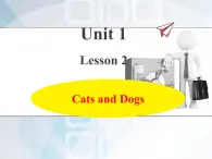 冀教版（三起）英语小学三年级下册U1-L2 Cats and Dogs课后作业课件