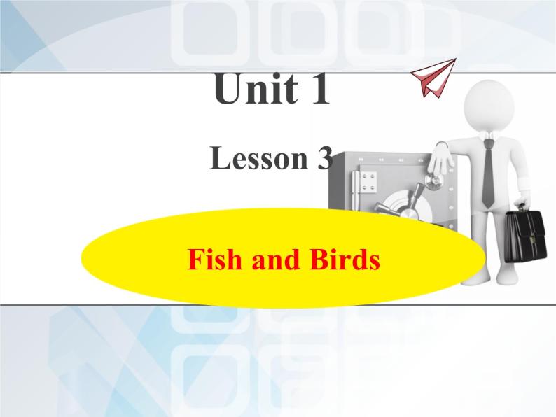 冀教版（三起）英语小学三年级下册U1-L3 Fish and Birds课后作业课件01