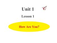 2021學(xué)年Unit 1 Hello AgainLesson 1 How Are You?作業(yè)ppt課件